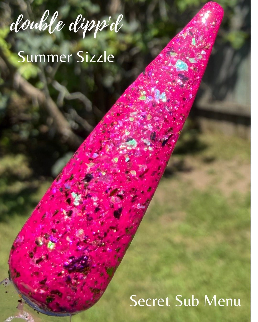 Summer Sizzle Exclusive Dip Powder - Secret Sub Menu - Double Dipp'd Dip Powder