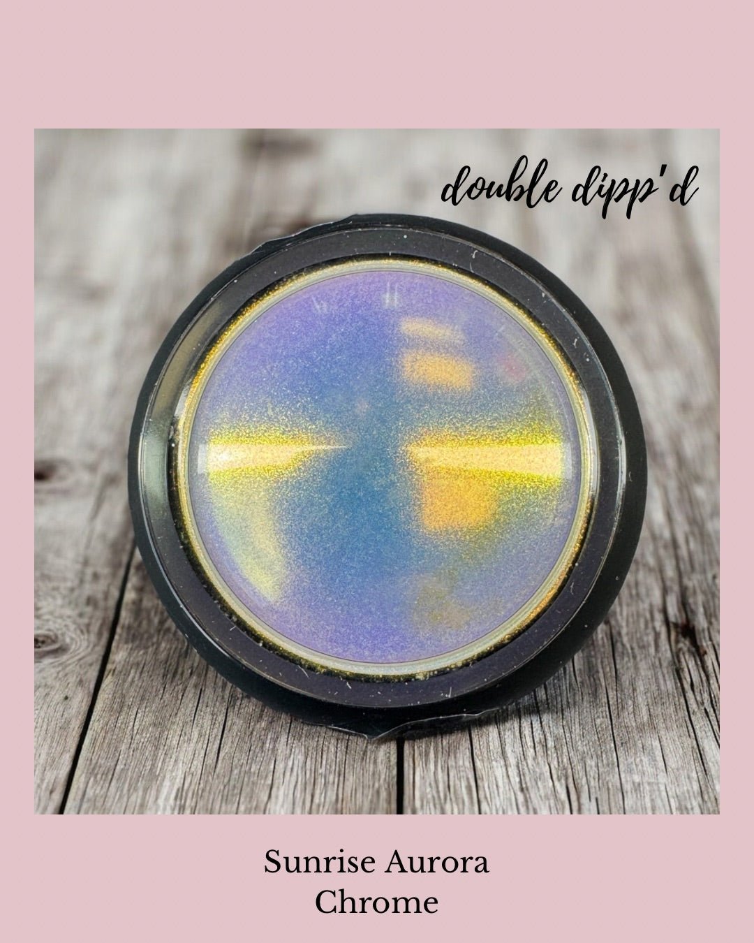 Sunrise Aurora Chrome - Chrome - Double Dipp'd Dip Powder