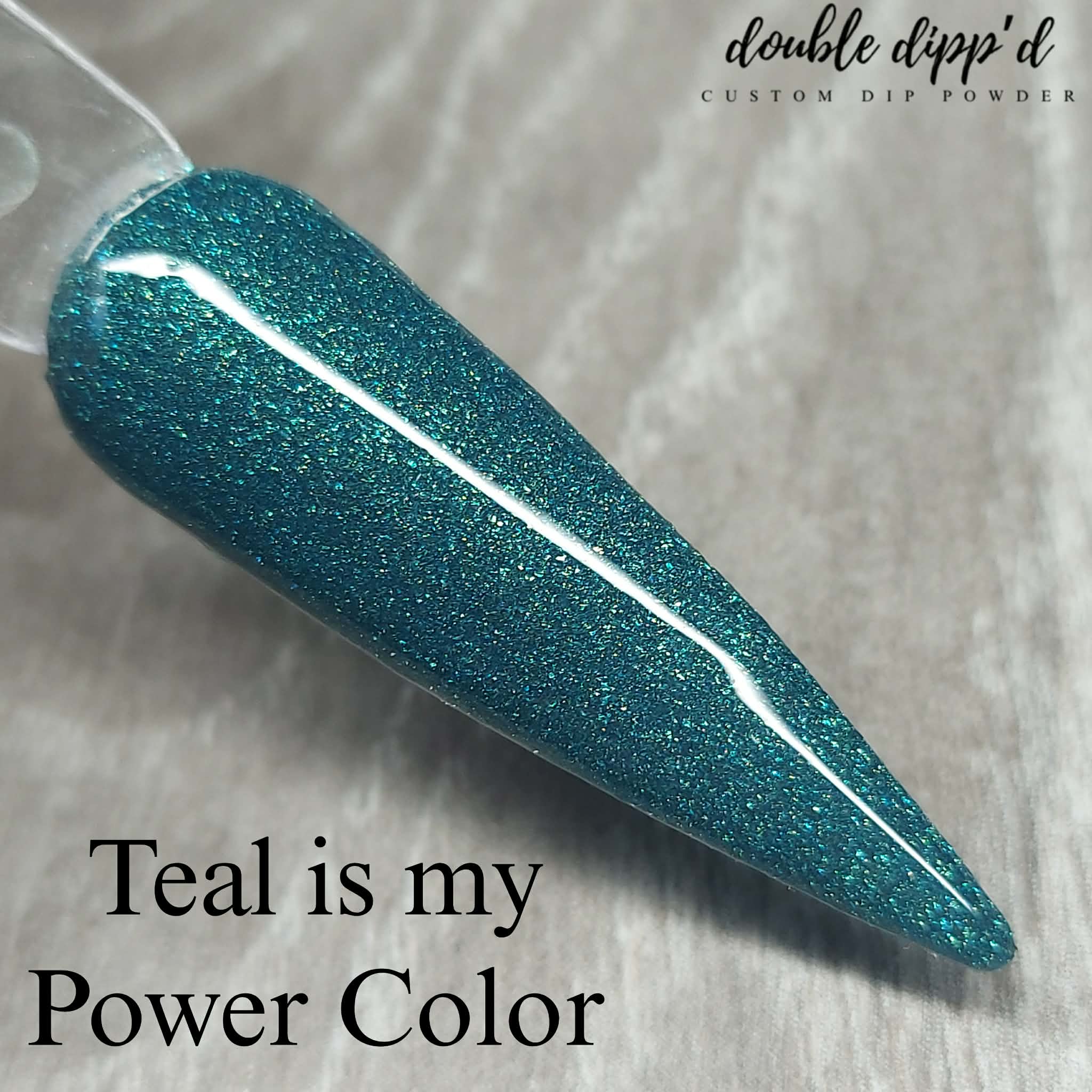 Teal is My Power Color Dip Powder - Dip Powder - Double Dipp'd Dip Powder