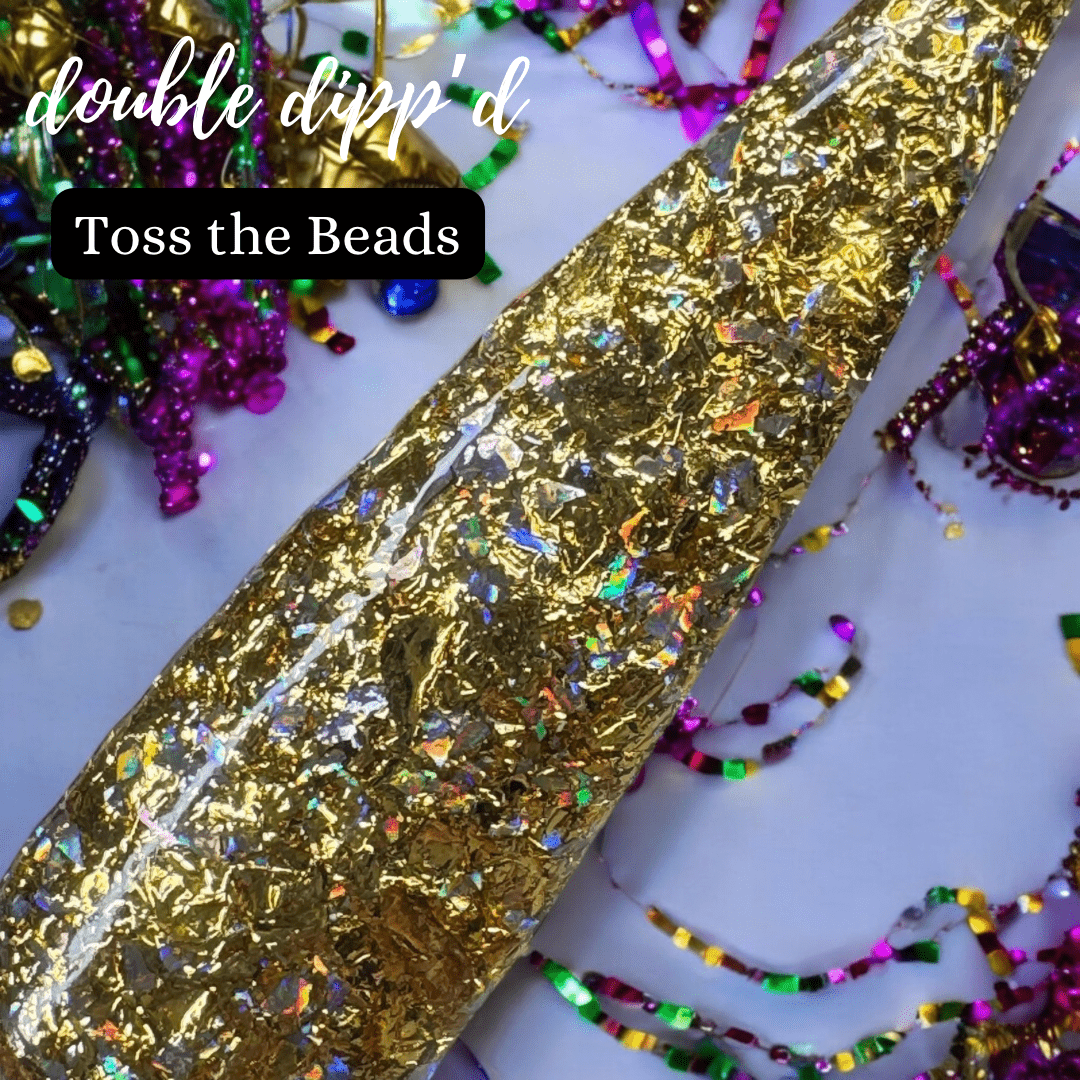 Toss the Beads - Closeout - Double Dipp'd Dip Powder