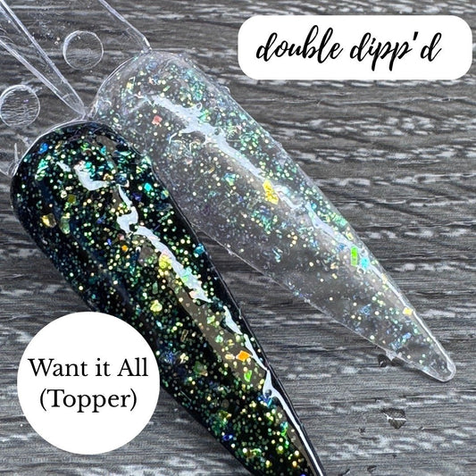Want it All Topper Dip Powder - Dip Powder - Double Dipp'd Dip Powder