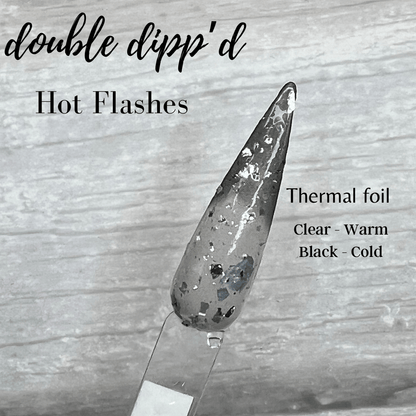 Hot Flashes - Closeout - Double Dipp'd Dip Powder