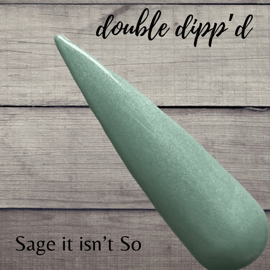 Sage it isn't So