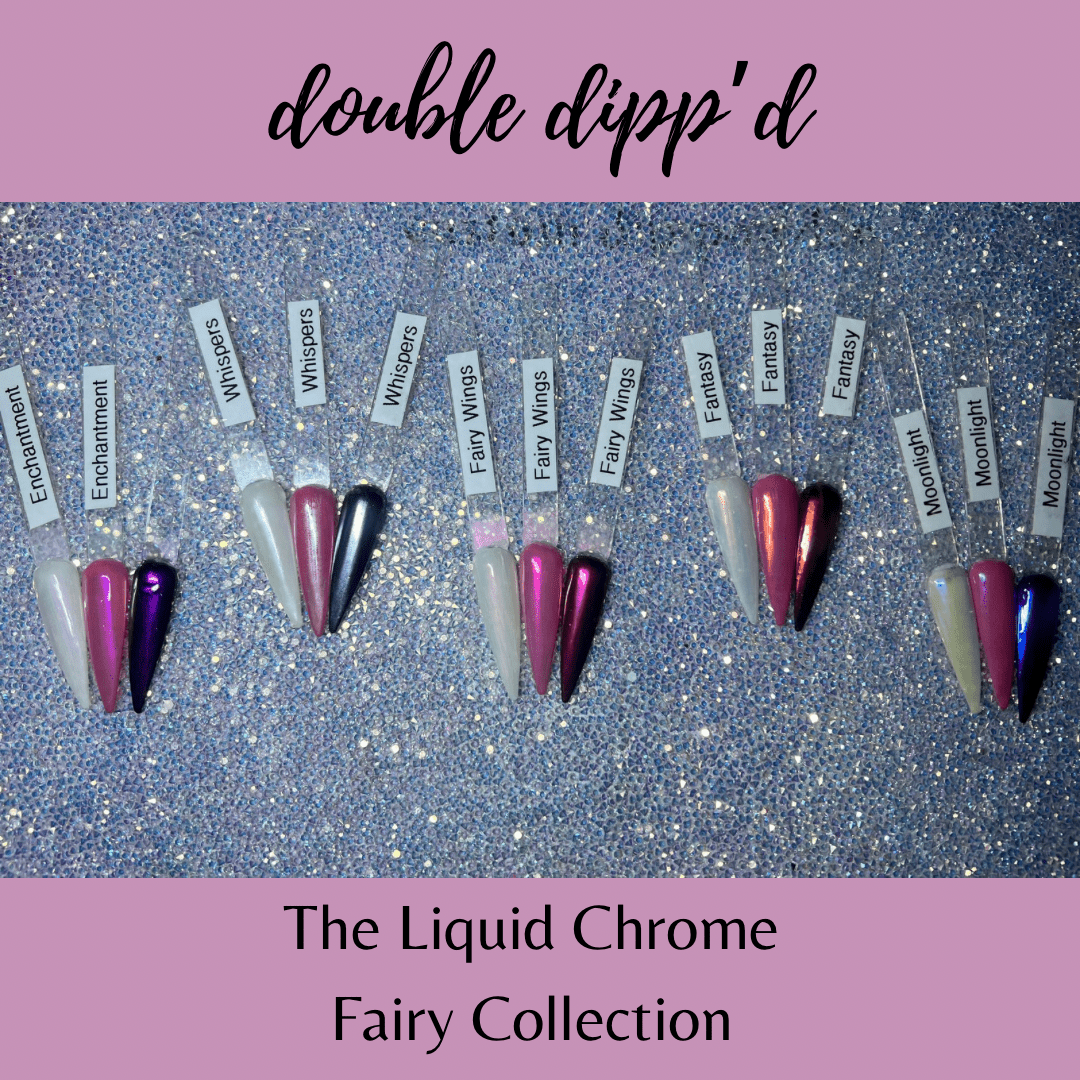 Liquid Chromes - Double Dipp'd Dip Powder