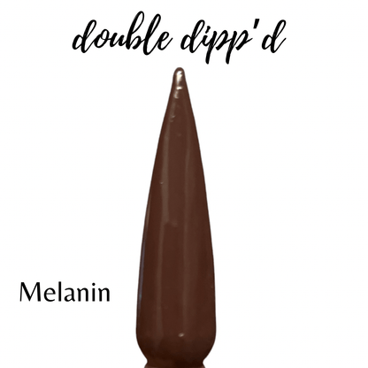 Melanin - Double Dipp'd Dip Powder