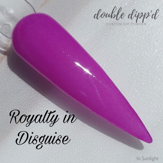 Royalty in Disguise - Double Dipp'd Dip Powder