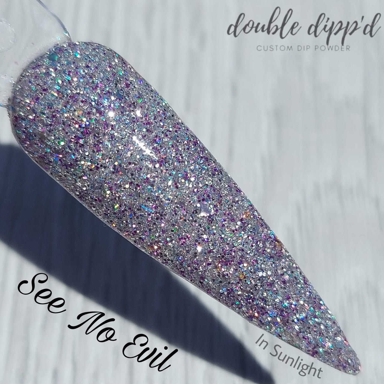 See No Evil - Dip Powder - Double Dipp'd Dip Powder
