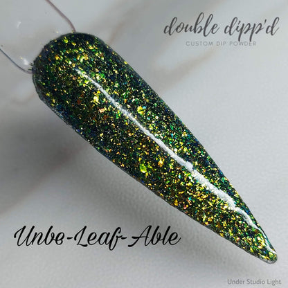 Unbe - Leaf - Able - Double Dipp'd Dip Powder
