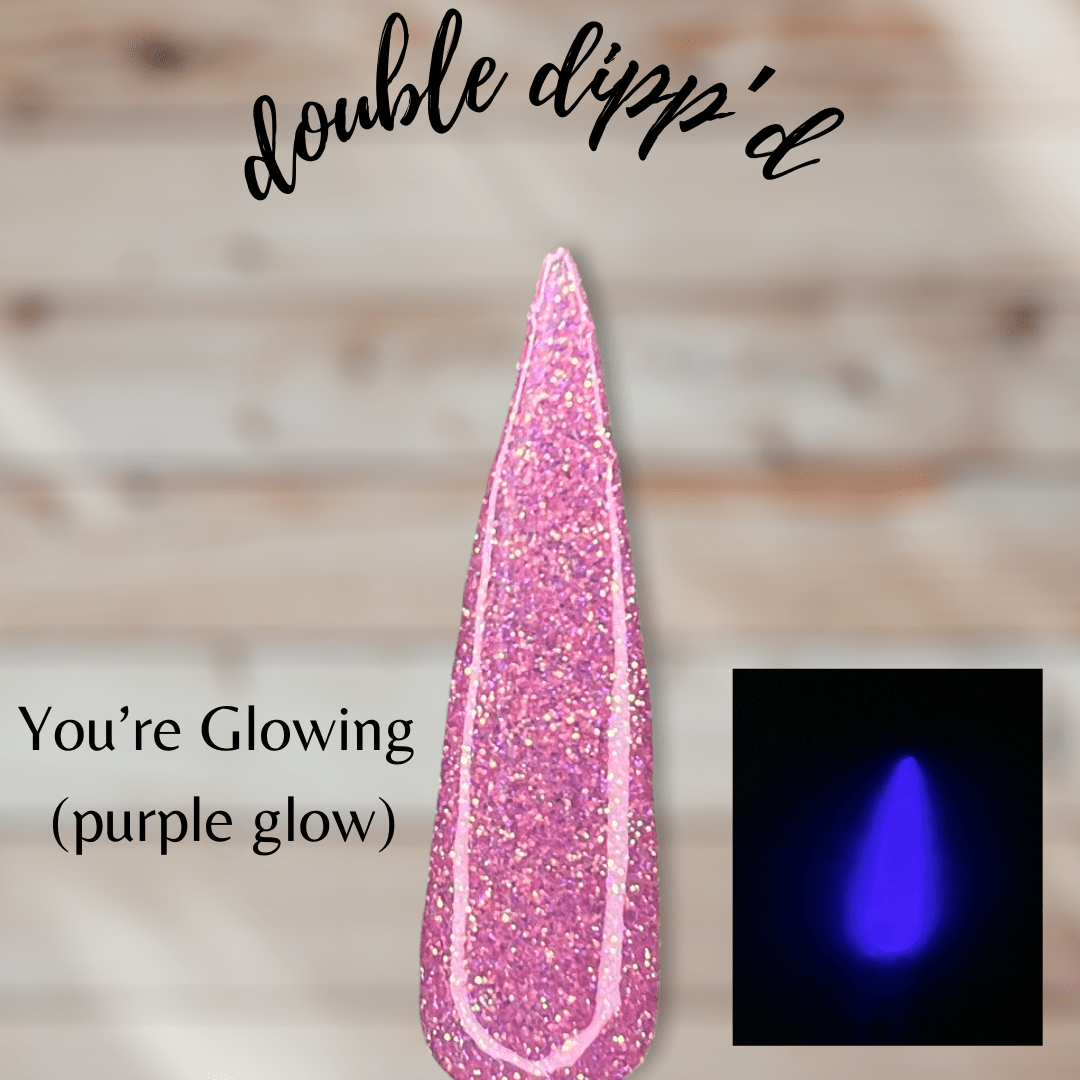You’re Glowing - Double Dipp'd Dip Powder